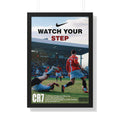 Cristiano Ronaldo - 'Watch Your Step'