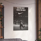 Be the Best, Fuck the Rest